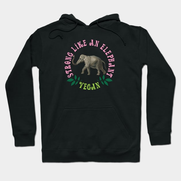 Vegan - Strong Like An Elephant - Pink And Kiwi On Black Hoodie by Chokullov Art Studio